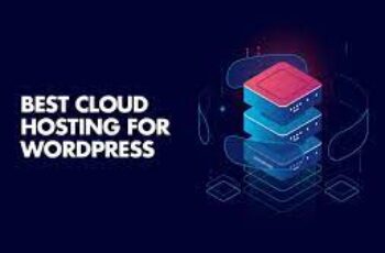 Best Cloud Hosting For WordPress